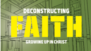 New Covenant Assembly | Sermon 05-01-2022 Deconsructing Faith