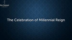 New Covenant Assembly | Sermon 09-25-2022 Celebration of Millennial Reign