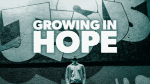 New Covenant Assembly | Sermon 10-2023 Growing in Hope