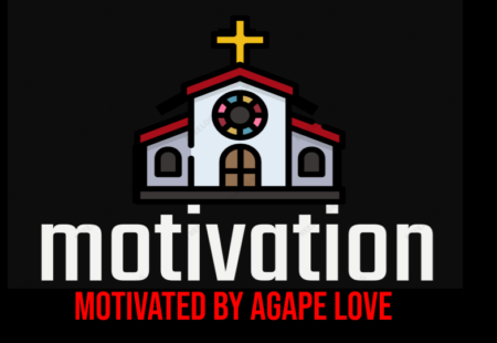 Motivated by Agape