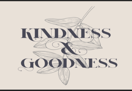 Kindness and Goodness